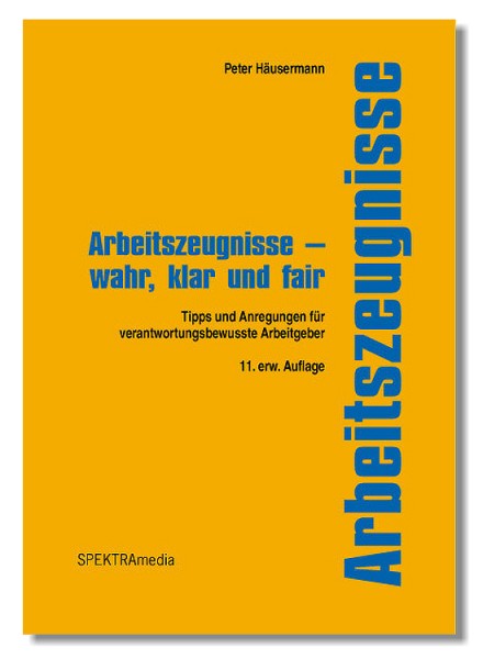 Arbeitszeugnisse - wahr, klar und fair